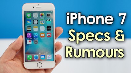 IPhone 7 Release Date, New Specifications and  Rumours