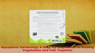 Read  Aquaponic Gardening A StepbyStep Guide to Raising Vegetables and Fish Together Ebook Free