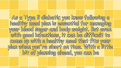Type 2 Diabetes - Tips for Healthy Quick-Fix Meals