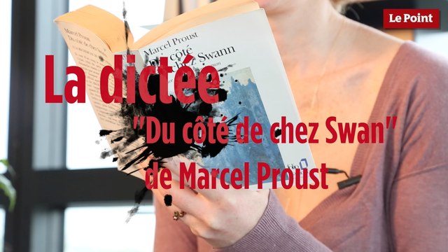 Du côté de chez Swann de Marcel Proust dans la dictée du Point