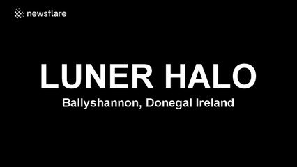 Lunar halo appears over Donegal in Ireland