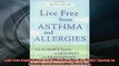 DOWNLOAD FREE Ebooks  Live Free from Asthma and Allergies Use the BioSET System to Detoxify and Desensitize Full EBook