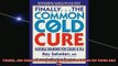 DOWNLOAD FREE Ebooks  Finallythe Common Cold Cure Natural Remedies for Colds and Flu Full Ebook Online Free