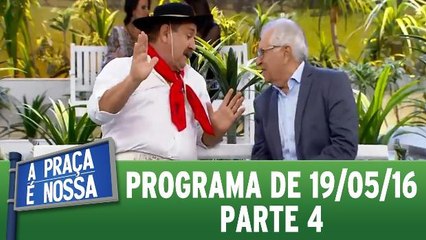 Programa da 19.05.16 - Parte 4
