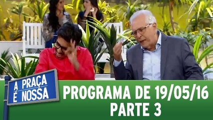 Programa da 19.05.16 - Parte 3