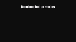 [Read PDF] American Indian stories  Full EBook