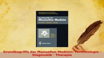 Read  Grundbegriffe der Manuellen Medizin Terminologie  Diagnostik  Therapie PDF Online