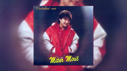 Mitar Miric - Dotakni me (1995) - HQ Audio