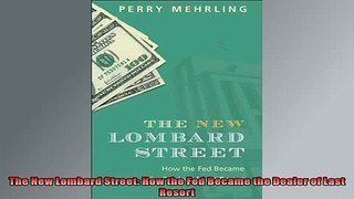 FREE DOWNLOAD  The New Lombard Street How the Fed Became the Dealer of Last Resort  DOWNLOAD ONLINE
