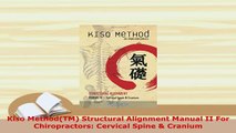 Read  Kiso MethodTM Structural Alignment Manual II For Chiropractors Cervical Spine  Cranium PDF Online