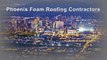 Phoenix Foam Roofing Contractors - 1st Class Foam Roofing & Coating, LLC-