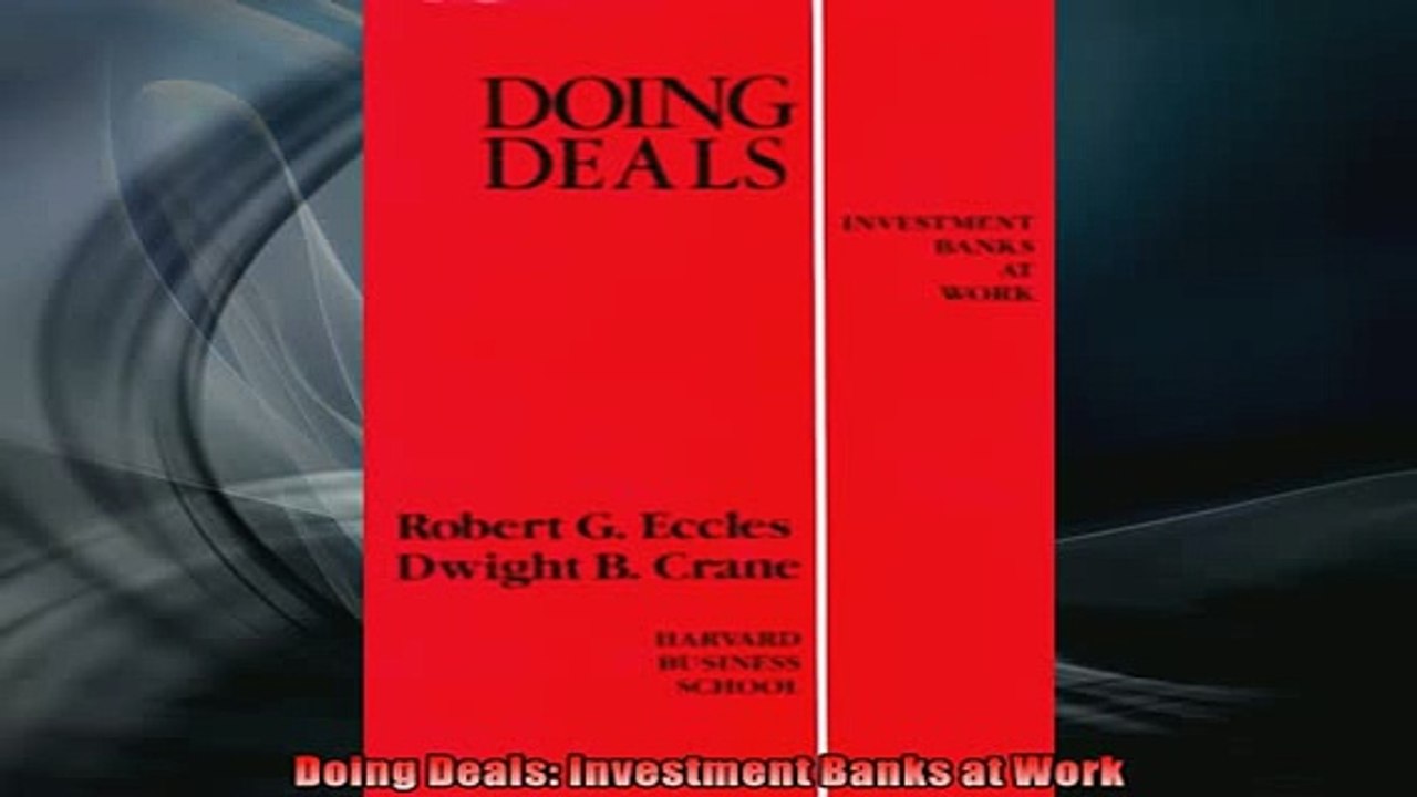 READ PDF DOWNLOAD   Doing Deals Investment Banks at Work READ ONLINE