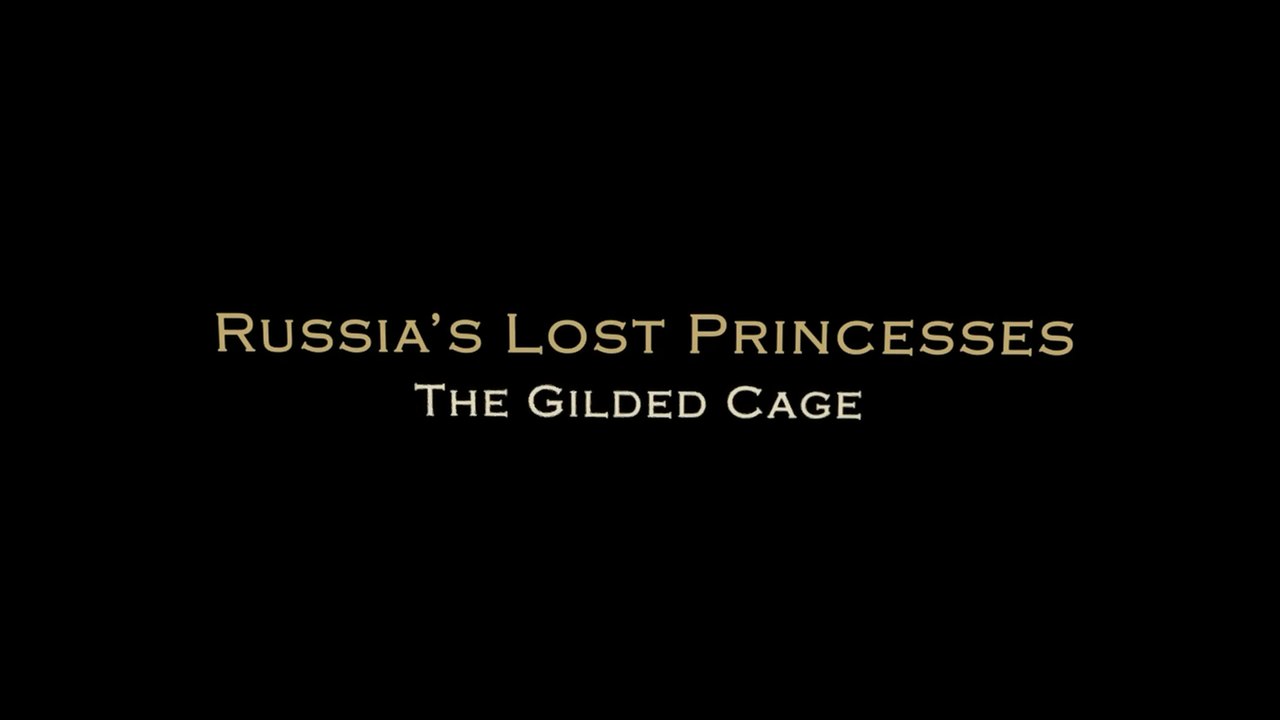 BBC Трагическая судьба российских царевен 01. Золотая клетка (2014) HD