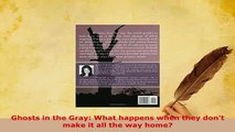 PDF  Ghosts in the Gray What happens when they dont make it all the way home Free Books