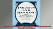 READ THE NEW BOOK   Politics and Banking Ideas Public Policy and the Creation of Financial Institutions  FREE BOOOK ONLINE