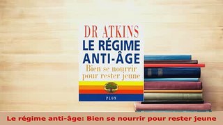 PDF  Le régime antiâge Bien se nourrir pour rester jeune Free Books