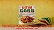 Read  Low Carb Trying To Cut Back On Carbs Top 45 Low Carb Recipes That Help You Lose Weight Ebook Free