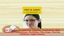 PDF  HIV  AIDS Symptoms Testing Treatment Risk Factors Preventions Nutrition Marriage Having  Read Online