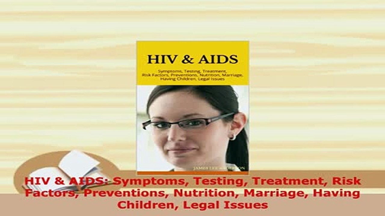 PDF  HIV  AIDS Symptoms Testing Treatment Risk Factors Preventions Nutrition Marriage Having  Read Online