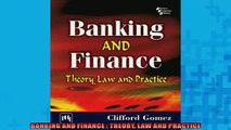Free PDF Downlaod  BANKING AND FINANCE  THEORY LAW AND PRACTICE READ ONLINE