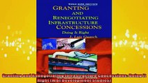 FREE DOWNLOAD  Granting and Renegotiating Infrastructure Concessions Doing it Right WBI Development  BOOK ONLINE