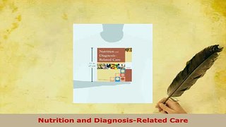 Read  Nutrition and DiagnosisRelated Care Ebook Free