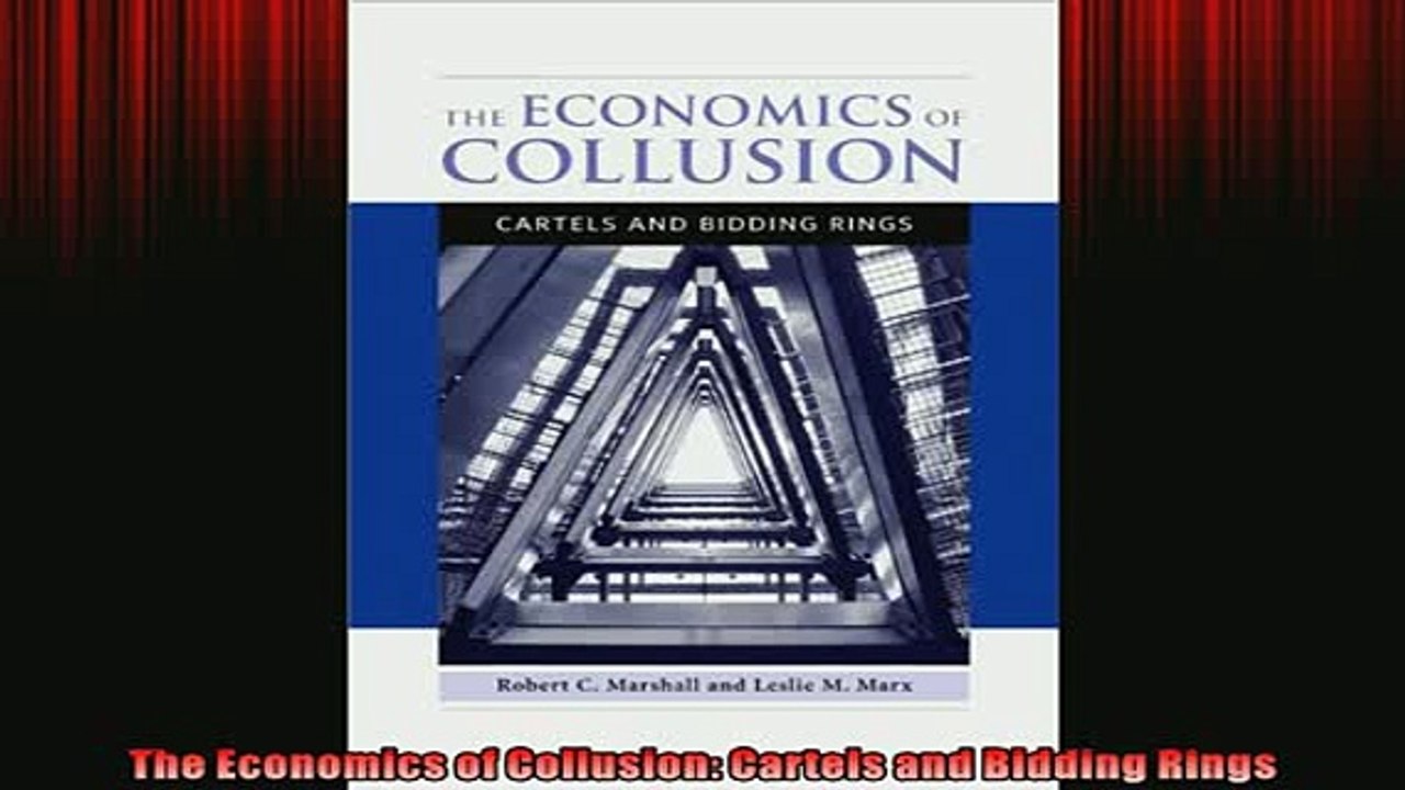 Free PDF Downlaod  The Economics of Collusion Cartels and Bidding Rings READ ONLINE