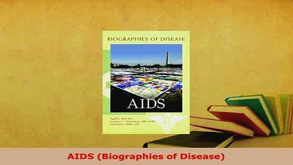 PDF  AIDS Biographies of Disease  Read Online