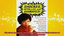 READ THE NEW BOOK   Shocked Appalled and Dismayed How to Write Letters of Complaint That Get Results  FREE BOOOK ONLINE