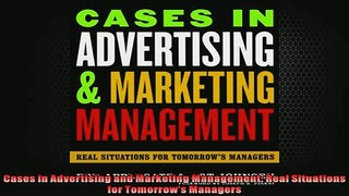 READ book  Cases in Advertising and Marketing Management Real Situations for Tomorrows Managers  FREE BOOOK ONLINE