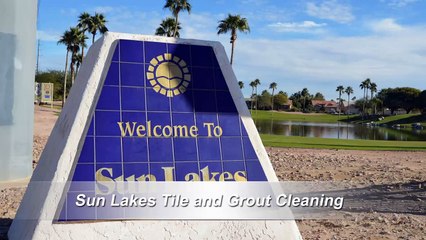 Sun Lakes Tile and Grout Cleaning