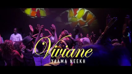 Viviane - Yaama Neekh - Directed by WANTD - Clip Officiel