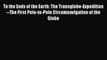 Download To the Ends of the Earth: The Transglobe-Expedition--The First Pole-to-Pole Circumnavigation