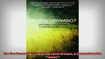 READ book  Are You Dreaming Exploring Lucid Dreams A Comprehensive Guide Full EBook