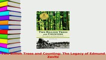 Read  Two Billion Trees and Counting The Legacy of Edmund Zavitz Ebook Free