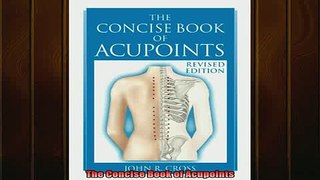READ book  The Concise Book of Acupoints Full EBook