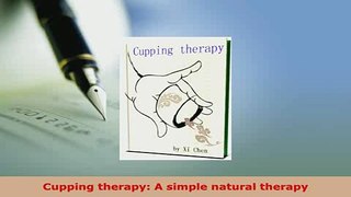 Read  Cupping therapy A simple natural therapy Ebook Free