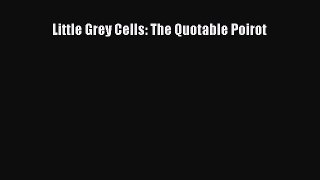 Read Little Grey Cells: The Quotable Poirot PDF Online
