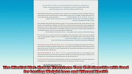 READ book  The Mindful Diet How to Transform Your Relationship with Food for Lasting Weight Loss and Full EBook