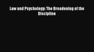 [PDF] Law and Psychology: The Broadening of the Discipline [Download] Full Ebook