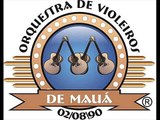 ORQUESTRA DE VIOLEIROS DE MAUÁ - Asa Branca - Vídeo comemorativo 