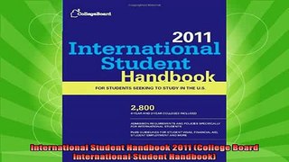 read here  International Student Handbook 2011 College Board International Student Handbook