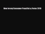 Download New Jersey Consumer Fraud Act & Forms 2016 Ebook Free