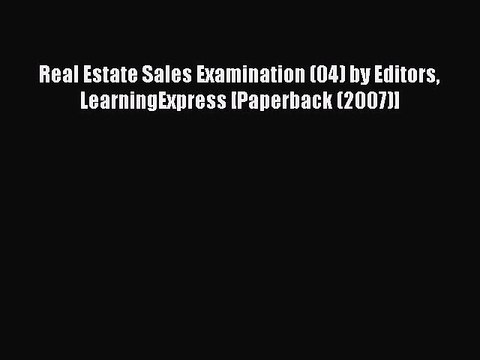 Read Real Estate Sales Examination (04) by Editors LearningExpress [Paperback (2007)] Ebook