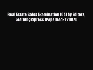 Read Real Estate Sales Examination (04) by Editors LearningExpress [Paperback (2007)] Ebook