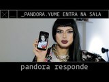 pandora yume entra na sala #13 | PANDORA RESPONDE