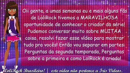 LoliRock - Entrevista com o Criador da Série! Jean Louis! Segunda Temporada e Novidades!