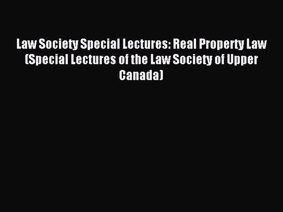 Read Law Society Special Lectures: Real Property Law (Special Lectures of the Law Society of