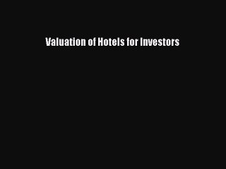 Download Valuation of Hotels for Investors PDF Free