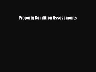 Read Property Condition Assessments Ebook Online
